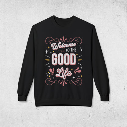 Good Life - Relaxed Sweatshirt